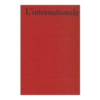 L' Internationale : Faksimile-Ausgabe Des Autographs.