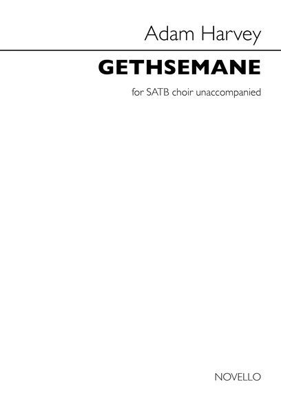 Gethsemane : For SATB A Cappella.