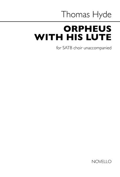 Orpheus With His Lute : For SATB A Cappella.