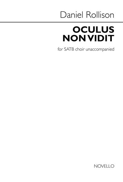 Oculus Non Vidit : For SATB A Cappella.