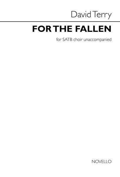 For The Fallen : For SATB A Cappella.