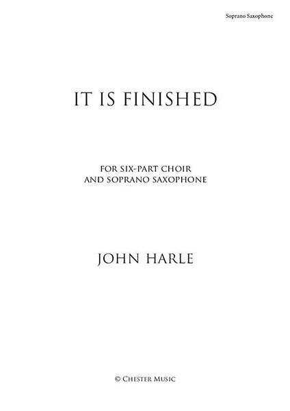 It Is Finished : For Soprano Saxophone and SSATBB.