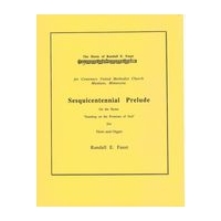 Sesquicentennial Prelude : For Horn and Organ (2004).