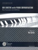 Ubi Caritas With Piano Improvisation : Piano Transcription With SATB Choir.