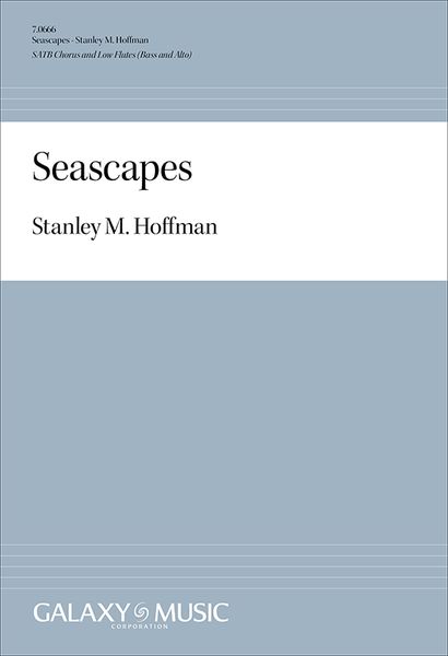 Seascapes : For SATB Chorus and Low Flutes (Bass and Alto).