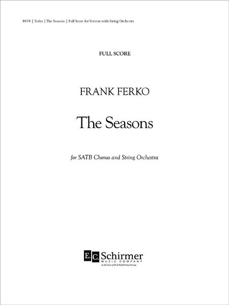 Seasons : For SATB and String Orchestra.