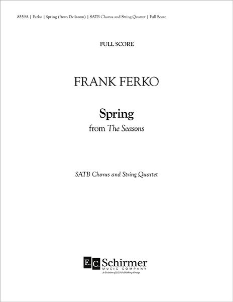 Spring From The Seasons : For SATB and String Quartet.