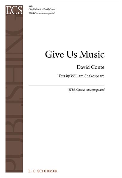 Give Us Music : For TTBB Chorus Unaccompanied (2015).