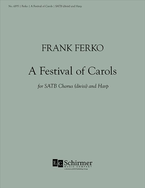 Festival of Carols : For SATB Chorus (Divisi) and Harp (2002).