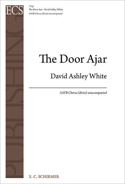 The Door Ajar : For SATB Divisi A Cappella.