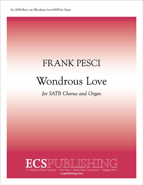 Wondrous Love : For SATB and Organ.