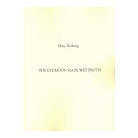 Eve Moon Made Wet Froth : For String Quartet.