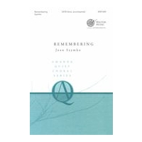 Remembering : For SATB A Cappella.