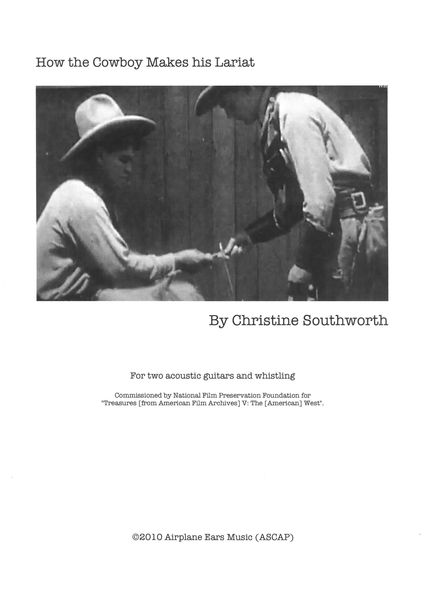 How The Cowboy Makes His Lariat : For Two Acoustic Guitars and Whistling.
