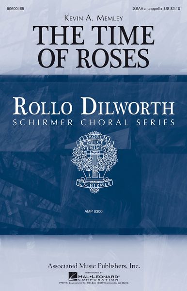 The Time of Roses : For SSAA A Cappella.