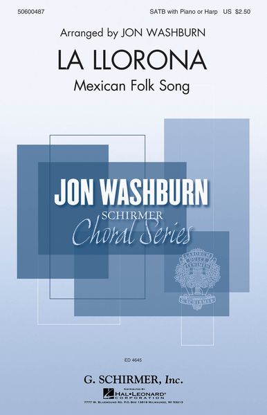 La Llorona : For SATB Divisi With Piano Or Harp. / arr. Jon Washburn.