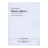 Mirror, Mirror : For Soprano, Flute and Viola.