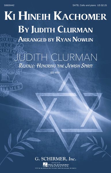 Ki Hineih Kachomer : For SATB, Piano and Cello / arr. Ryan Nowlin.
