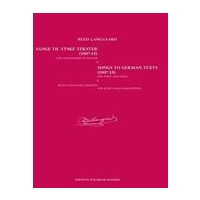 Songs To German Texts (1907-15) : For Voice and Piano / Ed. Ugilt Jensen and Bendt Viinholt Nielsen.