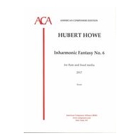 Inharmonic Fantasy No. 6 : For Flute and Fixed Media (2017).