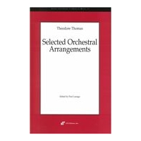 Selected Orchestral Arrangements / edited by Paul Luongo.