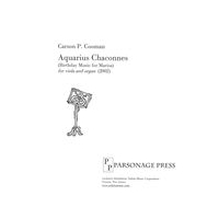 Aquarius Chaconnes (Birthday Music For Marisa), Op. 471 : For Viola and Organ (2002).