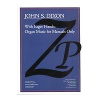With Eager Hands : Organ Music For Manuals Only.