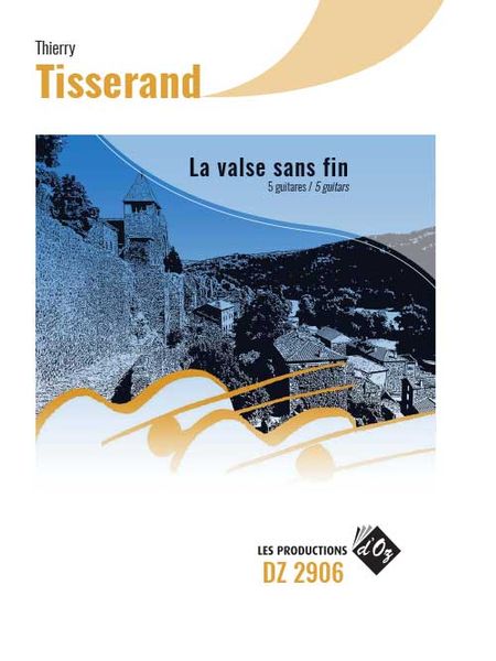 La Valse Sans Fin : For 5 Guitars.