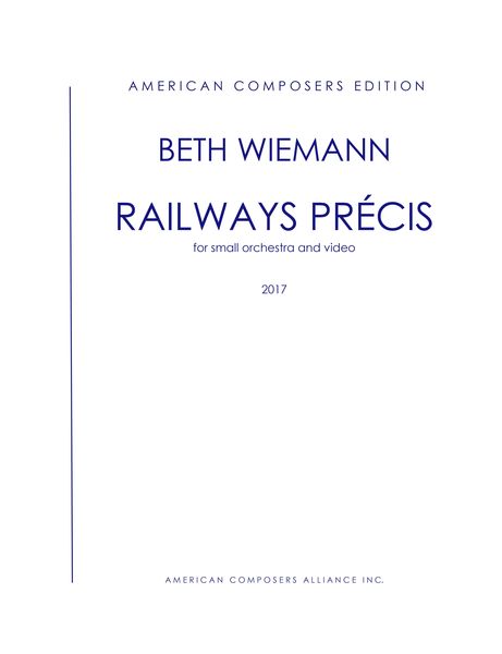 Railways Précis : For Small Orchestra and Video (2017).