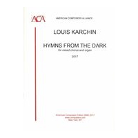 Hymns From The Dark : For Mixed Chorus and Organ.