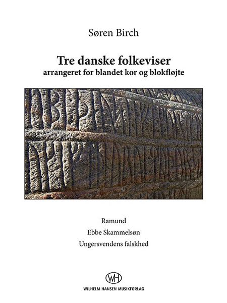 Tre Danske Folkeviser : Arrangeret For Blandet Kor Og Blokfløjte.