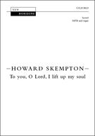 To You, O Lord, I Lift Up My Soul : For SATB and Organ.