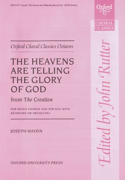 The Heavens Are Telling (From The Creation) : For SATB and Piano Or Orchestra / Ed. John Rutter.