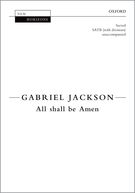 All Shall Be Amen : For SATB Divisi A Cappella.