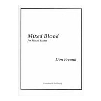 Mixed Blood : For Mixed Sextet (2013).