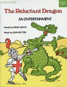 The Reluctant Dragon: An Entertainment : For Soloists, Narrator, SATB, Piano, Percussion and Strings.