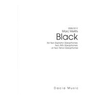 Black : For Two Soprano Saxophones, Two Alto Saxophones Or Two Tenor Saxophones.