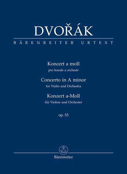 Concerto In A Minor, Op. 53 : For Violin and Orchestra / edited by Iacopo Cividini.
