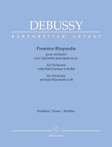 Première Rhapsodie : Pour Orchestre Avec Clarinette Principale / edited by Douglas Woodfull-Harris.