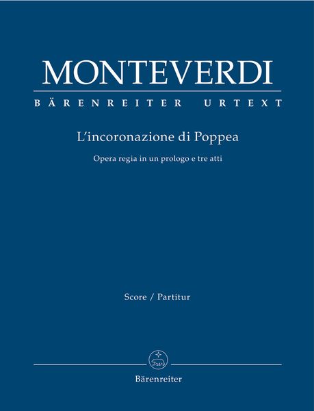 L' Incoronazione Di Poppea : Opera Regia In Un Prologo E Tre Atti / edited by Heinrich Schulze.