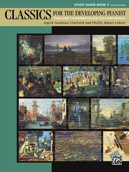 Classics For The Developing Pianist : Study Guide, Book 3 - Late Intermediate.