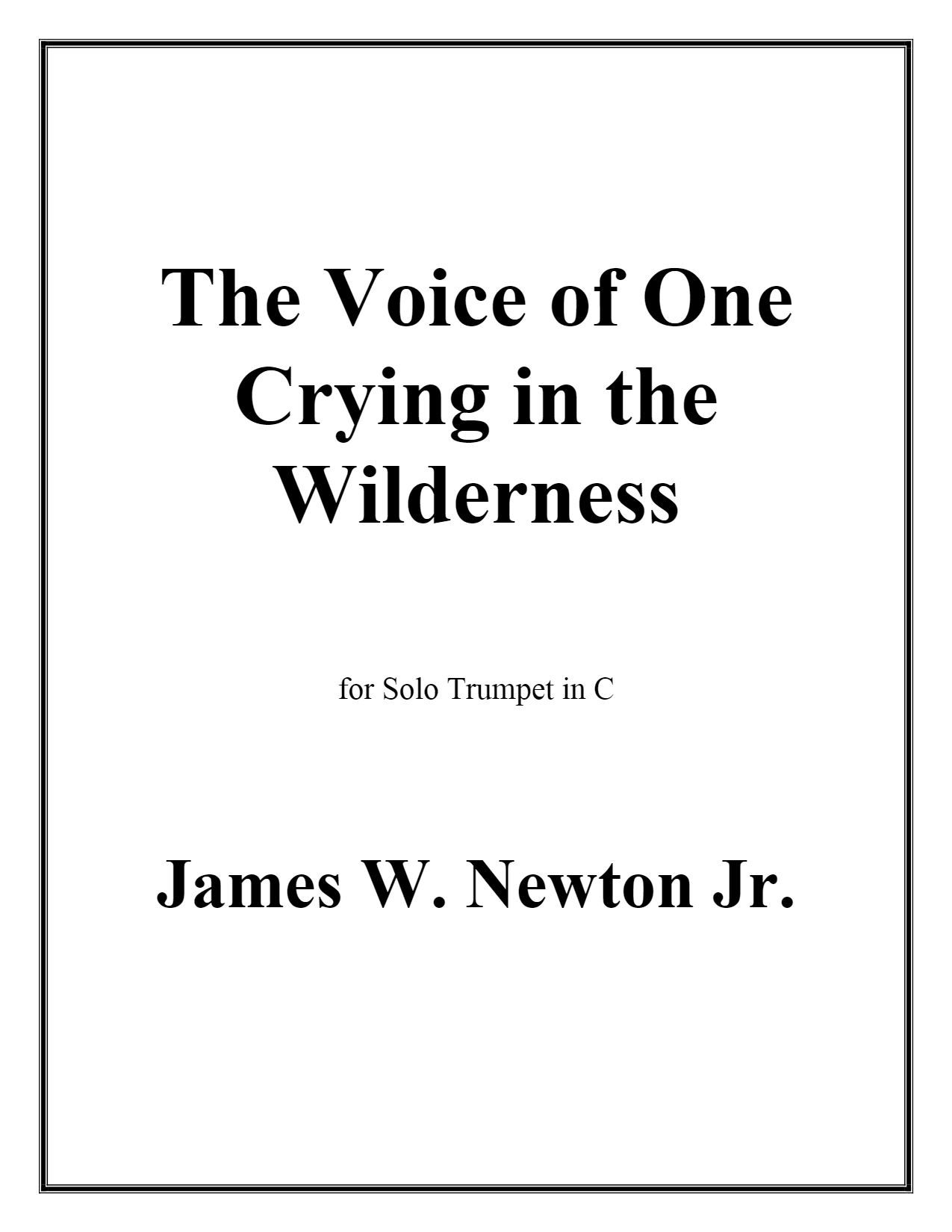 Voice of One Crying In The Wilderness : For Solo Trumpet In C.