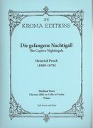 Gefangene Nachtigall : For Medium Voice, Clarinet In B Flat Or Cello Or Violin, and Piano.