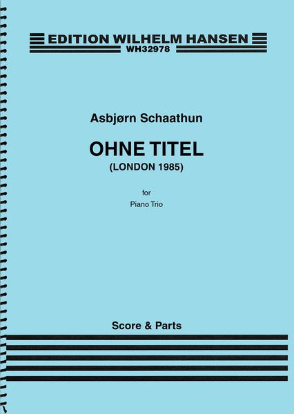 Ohne Titel (London 1985) : For Piano Trio (2017).