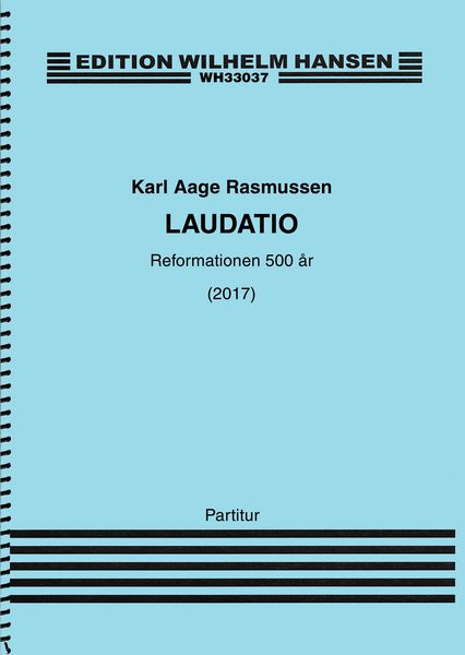 Laudatio - Reformationen 500 År : For Kor Og Orkester (2017).