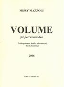 Volume : For Percussion Duo - 2 Vibraphones, Bottles of Water, Kick Drums (2006).