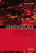 Gemengelage : Moralisch-Ethischer Wandel Im Europäischen Musiktheater Um 1700.