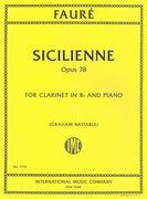 Sicilienne, Op. 78 : For Clarinet In B Flat and Piano / transcribed and edited by Graham Bastable.