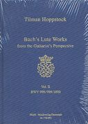 Bach's Lute Works From The Guitarist's Perspective, Vol. 2 : Suites BWV 998/999/1000.