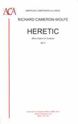 Heretic : Micro-Opera For Guitarist (1994/2006/2017).
